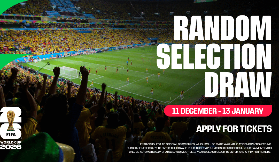 Random Selection Draw Ticketing Phase Now Open for FIFA World Cup 2026™