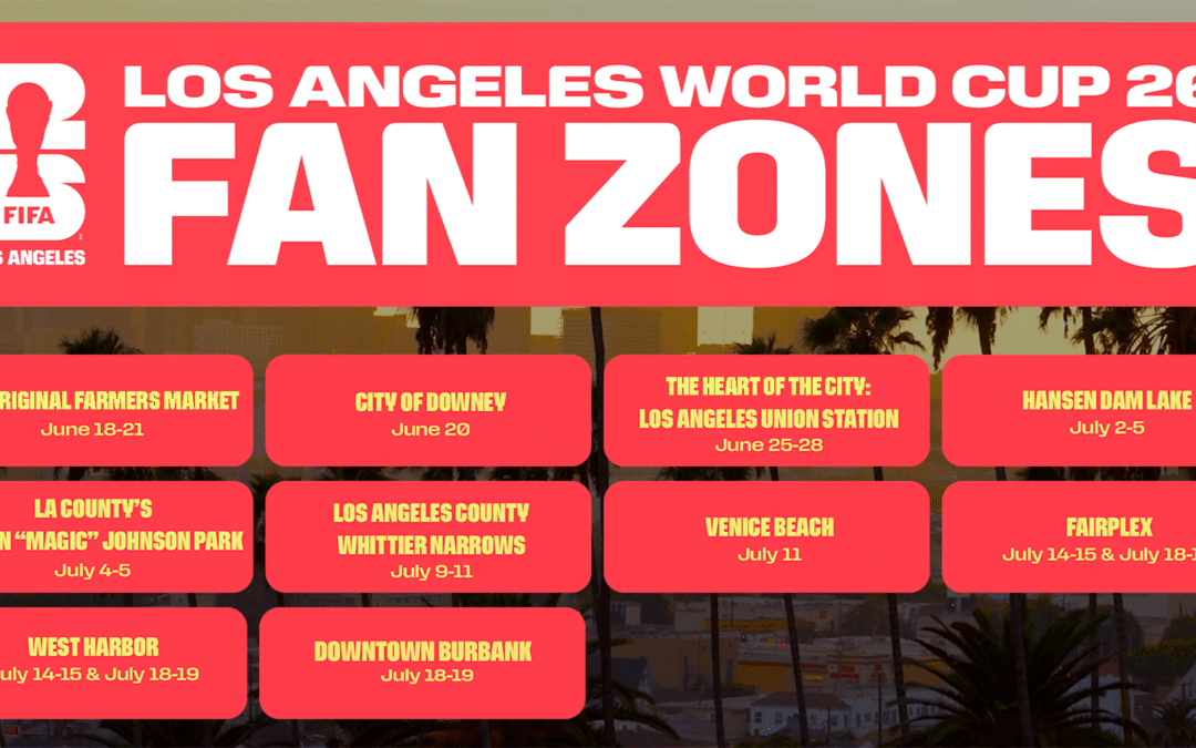 Los Angeles World Cup 2026 Host Committee Unveils Official Fan Zone Lineup Across The Region